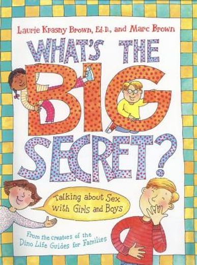 what´s the big secret?,talking about sex with girls and boys (in English)