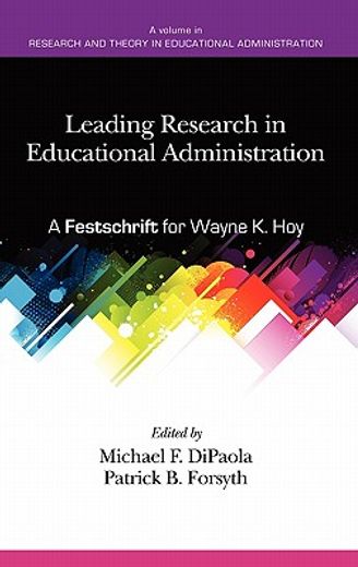 leading research in educational administration,a festschrift for wayne k. hoy
