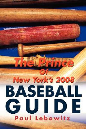the prince of new york´s baseball guide 2008