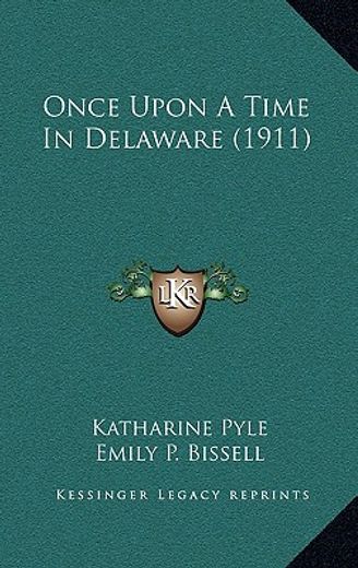 once upon a time in delaware (1911)