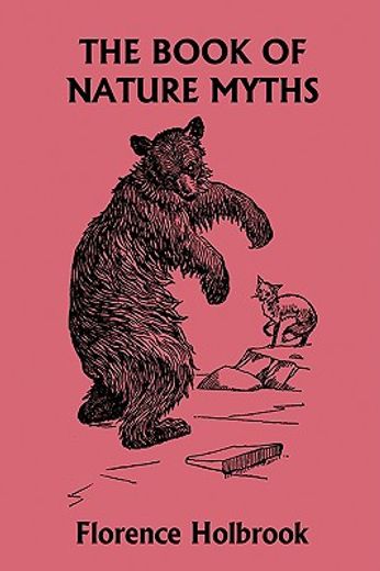 the book of nature myths, illustrated edition (yesterday"s classics)