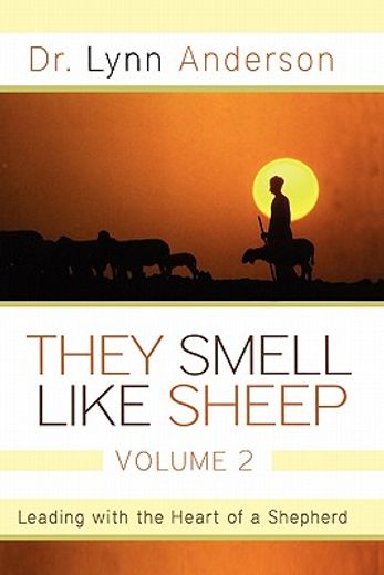 they smell like sheep,leading with the heart of a shepherd (en Inglés)