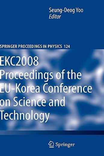 ekc2008 proceedings of the eu-korea conference on science and technology ekc2008
