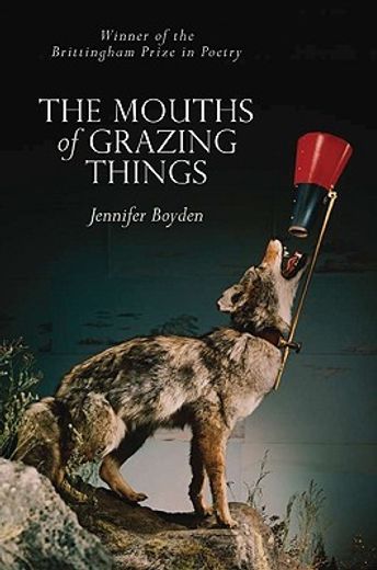 the mouths of grazing things (en Inglés)