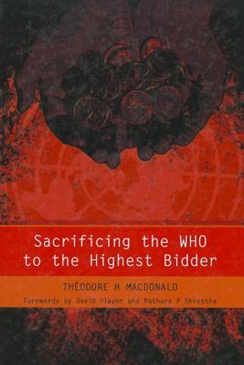 Sacrificing the WHO to the Highest Bidder (en Inglés)