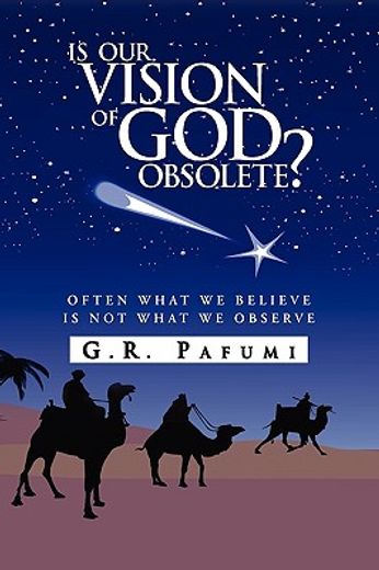 is our vision of god obsolete,often what we believe is not what we observe (en Inglés)