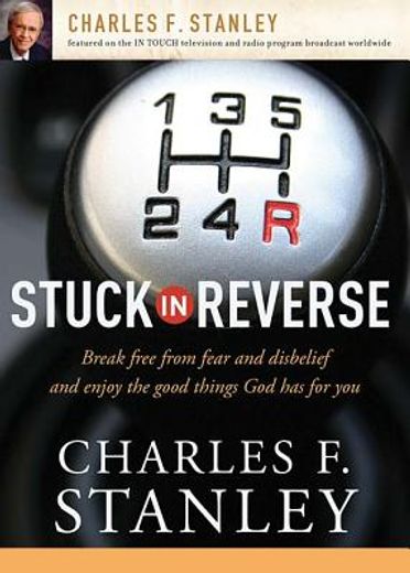 stuck in reverse,how to let god change your direction (en Inglés)