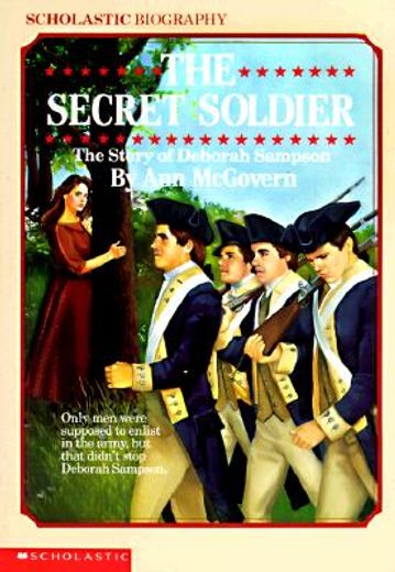 the secret soldier,the story of deborah sampson (in English)