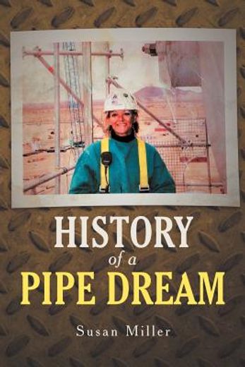 history of a pipe dream (en Inglés)