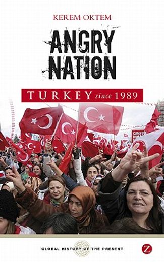 turkey since 1989,angry nation