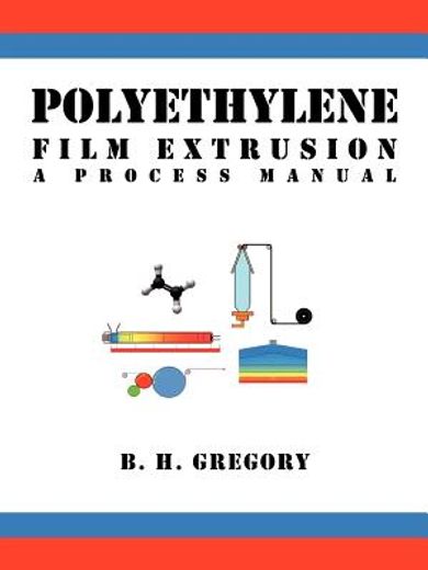 polyethylene film extrusion,a process manual (in English)
