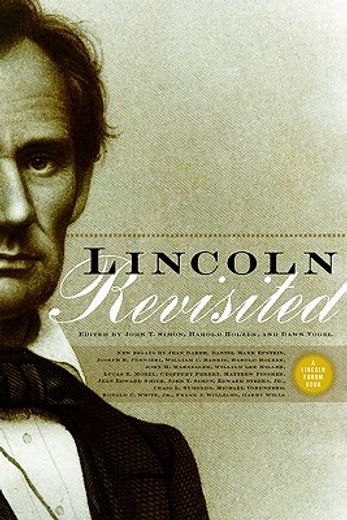 lincoln revisited,new insights from the lincoln forum
