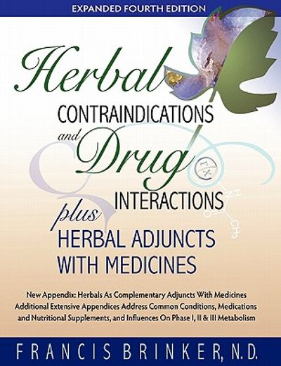 herbal contraindications and drug interactions: plus herbal adjuncts with medicines, 4th edition (in English)
