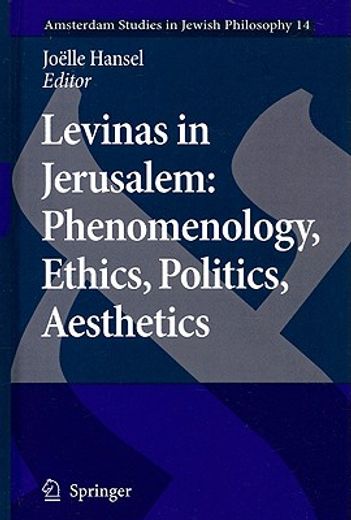 levinas in jerusalem,phenomenology, ethics, politics, aesthetics