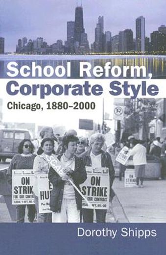 school reform, corporate style,chicago, 1880-2000
