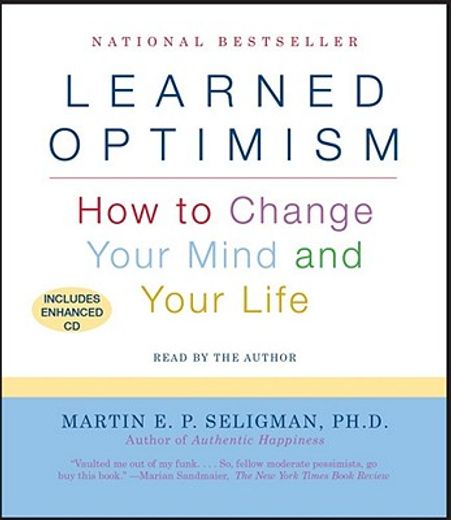 learned optimism,how to change your mind and your life
