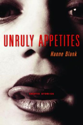 unruly appetites,erotic stories