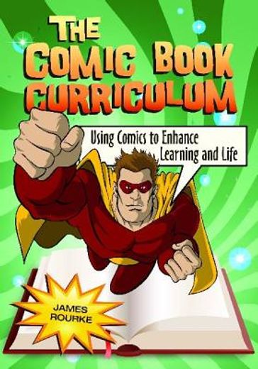 the comic book curriculum,using comics to enhance learning and life