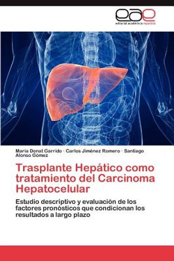 trasplante hep tico como tratamiento del carcinoma hepatocelular (in Spanish)