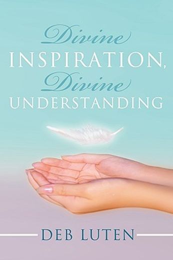 divine inspiration, divine understanding