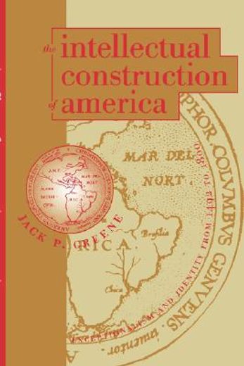 the intellectual construction of america,exceptionalism and identity from 1492 to 1800