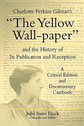 the yellow wall-paper,and the history of its publication and reception