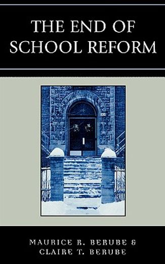 the end of school reform
