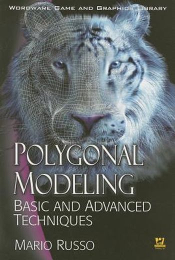 polygonal modeling,basic and advanced techniques