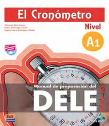 El Cronómetro A1 Libro del Alumno + CD: Manual de Preparación del Dele [With CDROM] (in English)