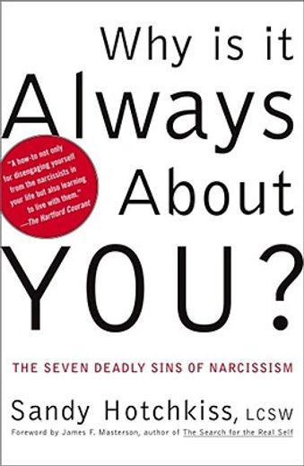 why is it always about you,the seven deadly sins of narcissism (en Inglés)