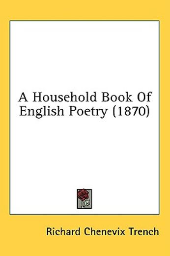 a household book of english poetry (1870