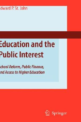 education and the public interest,school reform, public finance, and access to higher education