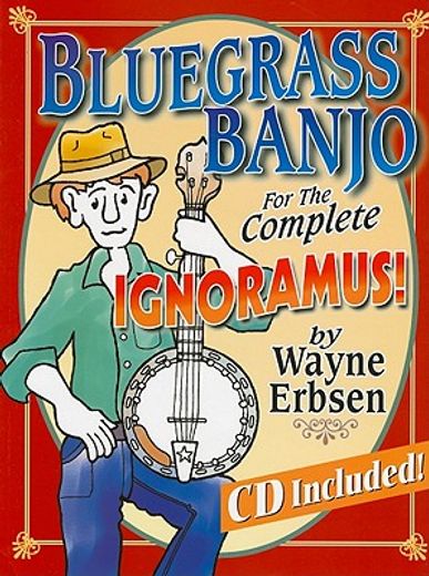 bluegrass banjo for the complete ignoramus