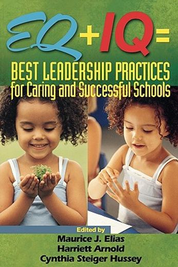 eq + iq = best leadership practices for caring and successful schools