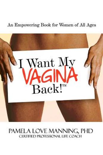 i want my vagina back (en Inglés)