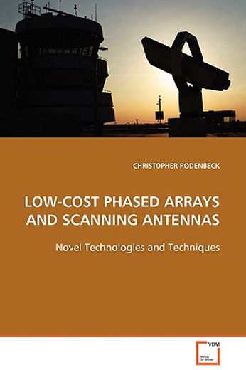 low-cost phased arrays and scanning antennas