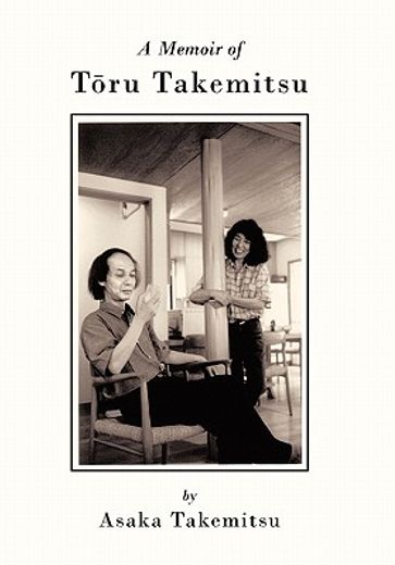a memoir of toru takemitsu (in English)