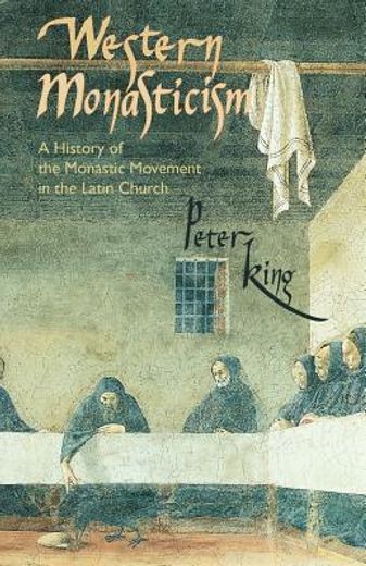 western monasticism,a history of the monastic movement in the latin church (en Inglés)