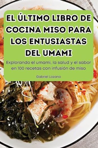 El Último Libro de Cocina Miso Para los Entusiastas del Umami
