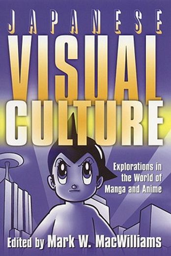 japanese visual culture,explorations in the world of manga and anime