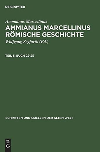 Ammianus Marcellinus Römische Geschichte, Teil 3, Buch 22-25 (en Alemán)
