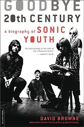 goodbye 20th century,sonic youth and the rise of the alternative nation (in English)