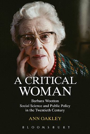 a critical woman,barbara wootton, social science and public policy in the twentieth century