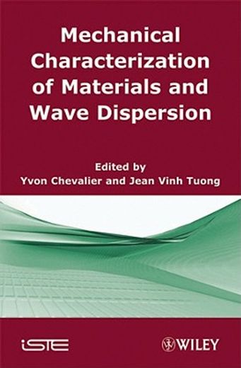 Mechanical Characterization of Materials and Wave Dispersion: Instrumentation and Experiment Interpretation (en Inglés)