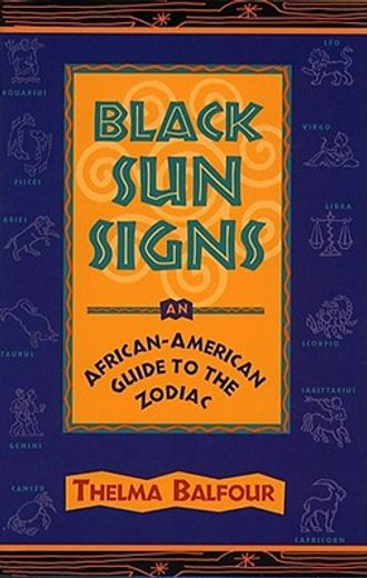 black sun signs,an african-american guide to the zodiac (en Inglés)