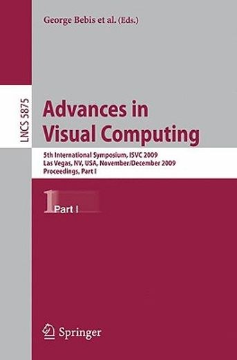 advances in visual computing,5th international symposium, isvc 2009, las vegas, nv, usa, november 30 - december 2,, 2009, proceed