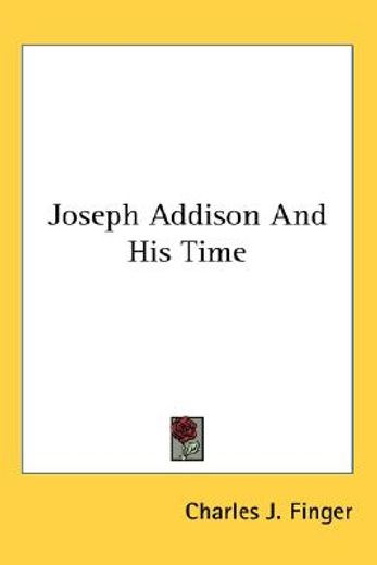 joseph addison and his time