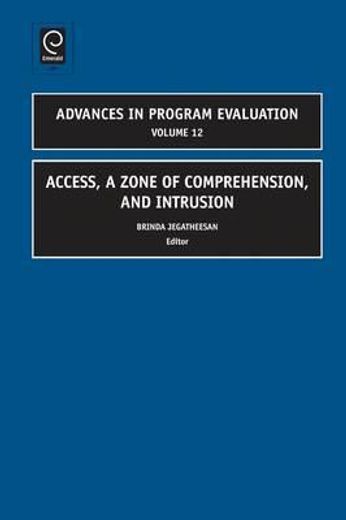 access, a zone of comprehension and intrusion