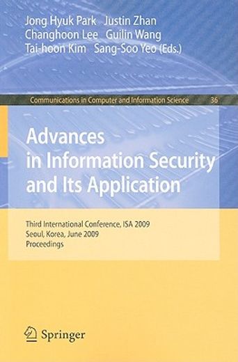 advances in information security and its application,third international conference, isa 2009, seoul, korea, june 25-27, 2009. proceedings