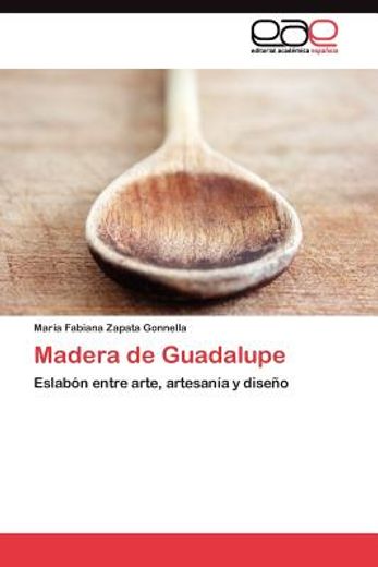 madera de guadalupe (in Spanish)